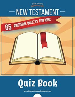 New Testament Quiz Book: 65 awesome quizzes for kids