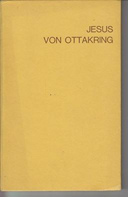 Jesus von Ottakring: Ein Wiener Volksstück (Dramatiker, Stücke, Perspektiven)