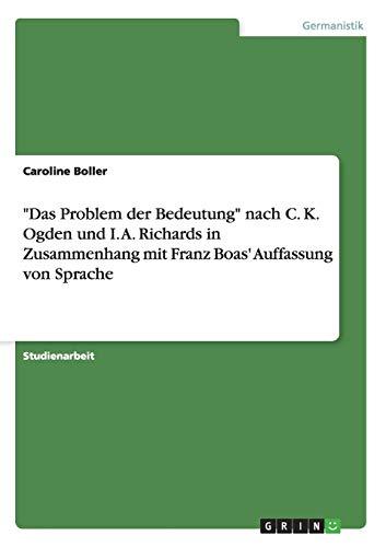 "Das Problem der Bedeutung" nach C. K. Ogden und I. A. Richards in Zusammenhang mit Franz Boas' Auffassung von Sprache