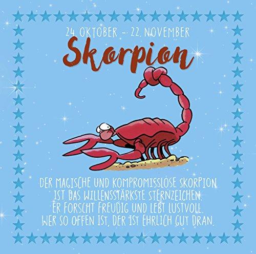 Skorpion: 24. Oktober – 22. November (Sternzeichen-Reihe) (Lustige Sternzeichen)