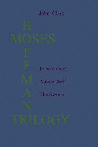 The Moses Hoffman Trilogy