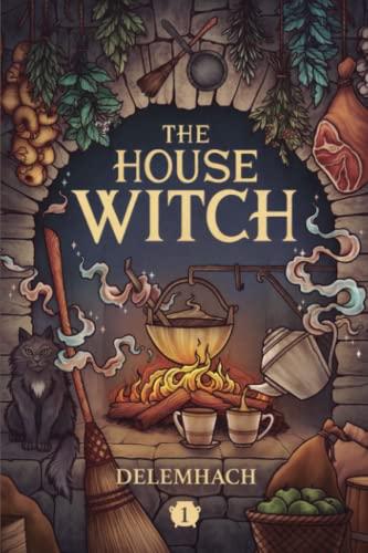 The House Witch: A Humorous Romantic Fantasy