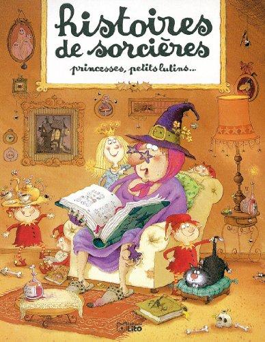 Histoires de sorcières, princesses, petits lutins...