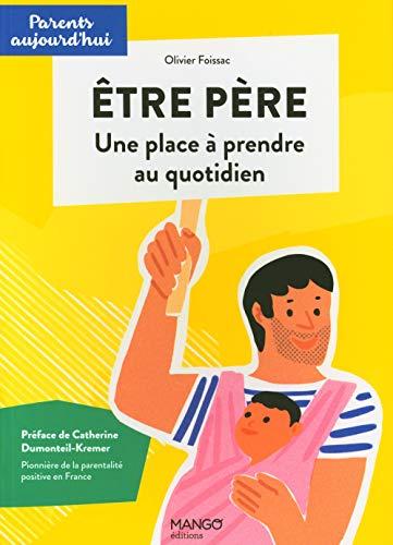 Etre père : une place à prendre au quotidien