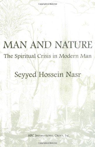 Man and Nature: The Spiritual Crisis in Modern Man