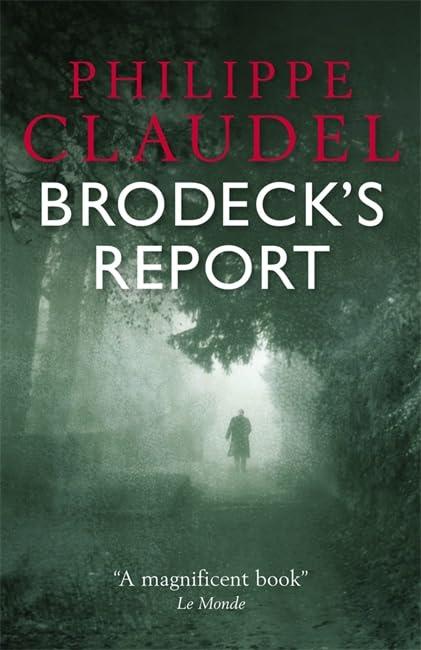 Brodeck's Report: WINNER OF THE INDEPENDENT FOREIGN FICTION PRIZE