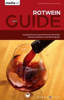 Rotwein Guide Austria 2022: Österreichs ausgezeichnete Weine