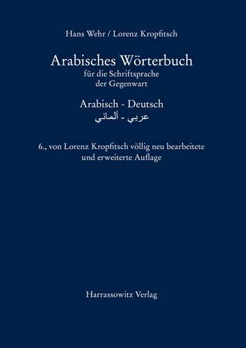 Arabisches Wörterbuch für die Schriftsprache der Gegenwart: Arabisch – Deutsch