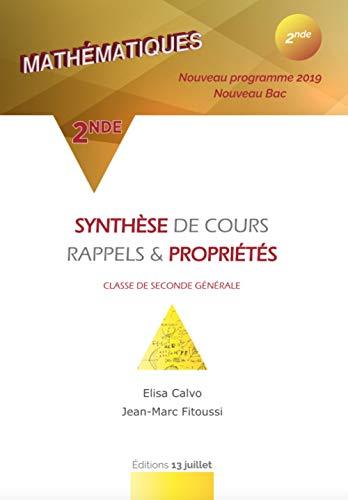 Synthèse de cours : rappels & propriétés, classe de seconde générale : nouveau programme 2019, nouveau bac