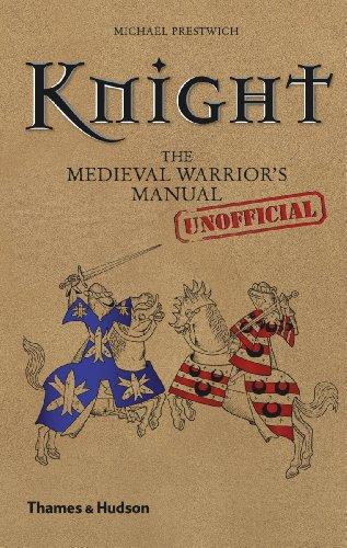 Knight: The Medieval Warrior's (Unofficial) Manual (Unofficial Manuals)