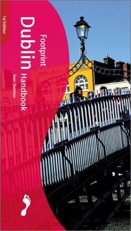 Dublin Handbook: The Travel Guide (Footprint Handbooks)