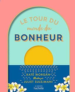 Le tour du monde du bonheur