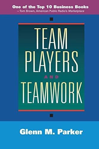 Team Players and Teamwork: The New Competitive Business Strategy (Jossey-Bass Business & Management Series)