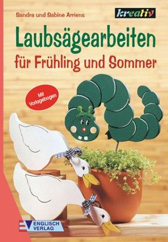 Laubsägearbeiten für Frühling und Sommer