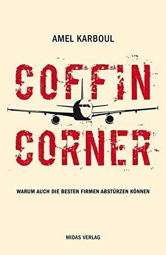 Coffin Corner Weshalb wir nicht alles kontrollieren können (Midas Sachbuch)