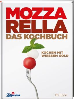 Mozzarella: Kochen mit weißem Gold