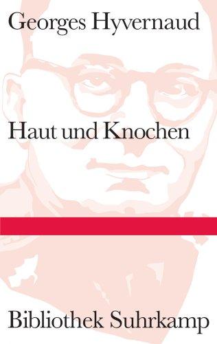 Haut und Knochen: Roman (Bibliothek Suhrkamp)