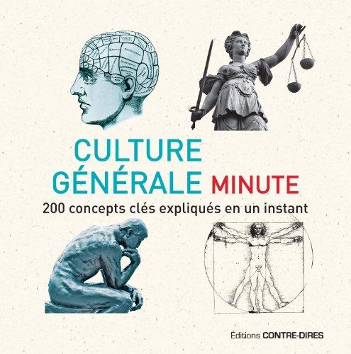 Culture générale minute : 200 concepts clés expliqués en un instant