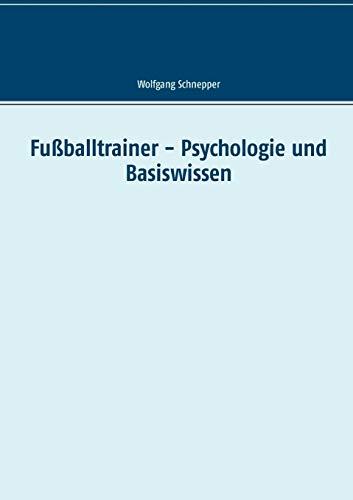 Fußballtrainer - Psychologie und Basiswissen