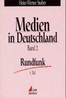 Medien in Deutschland, Bd.2, Rundfunk: Tl. 1: Zum Rundfunkbegriff, Rundfunktechnik, Geschichte des Rundfunks, Rundfunkrecht / Tl. 2: Privater Rundfunk, ... Anmerkungen zur Rundfunkpolitik. 2 Bde.