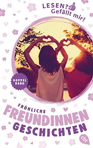 Lesen? Gefällt mir! - Fröhliche Freundinnengeschichten: Doppelband: Juni und ich – Flunkern wie gedruckt / Juni und ich – Auf Schritt und Tritt genial