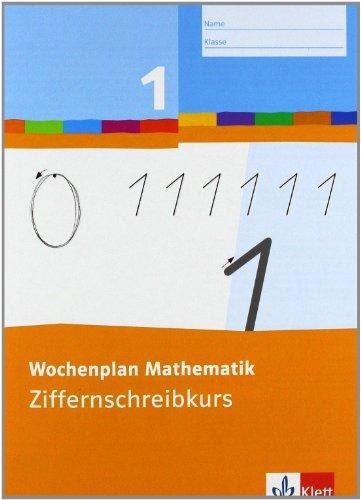 Wochenplan Mathematik. Ziffernschreibkurs 1