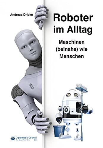 Roboter im Alltag: Maschinen (beinahe) wie Menschen