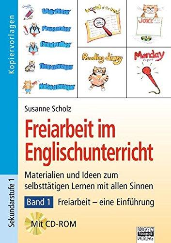 Freiarbeit im Englisch-Unterricht: 5.-10. Klasse - Theorieband: Gesamtband mit CD-ROM