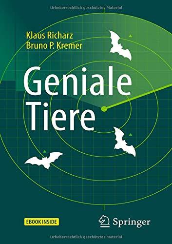 Geniale Tiere: Anekdotisches, Bewundernswertes und Erstaunliches aus allen Bereichen unserer Fauna