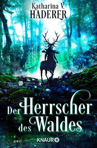 Der Herrscher des Waldes: Roman (Black Alchemy, Band 3)