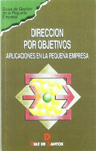 Dirección por objetivos : aplicaciones en la pequeña empresa