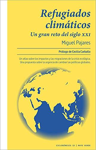 Refugiados climáticos: Un gran reto del siglo xxi (Ciclogenesis, Band 13)