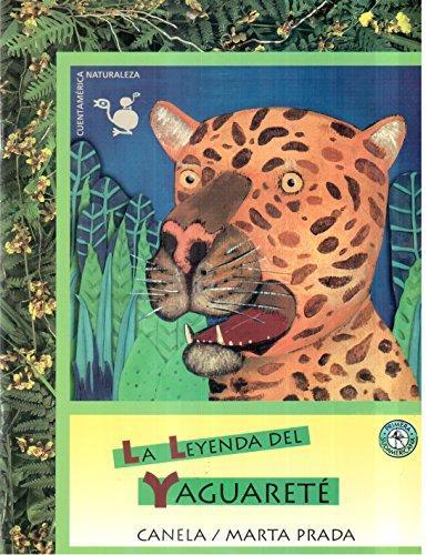 La leyenda del yaguarete / The Jaguar's Legend