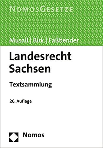 Landesrecht Sachsen: Textsammlung - Rechtsstand: 1. März 2022