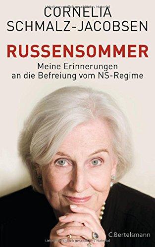 Russensommer: Meine Erinnerungen an die Befreiung vom NS-Regime