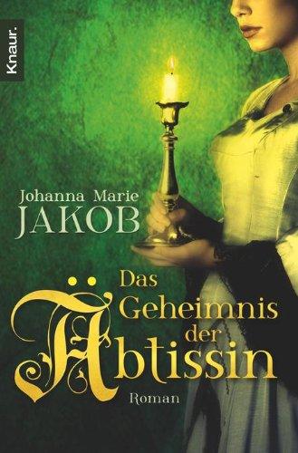 Das Geheimnis der Äbtissin: Roman