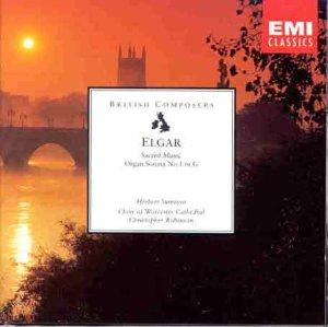 Edward Elgar: Organ Sonata No. 1 in G / Ave verum corpus / Ave Maria / Ave maris stella / Vesper Voluntaries / Give unto the Lord / ...