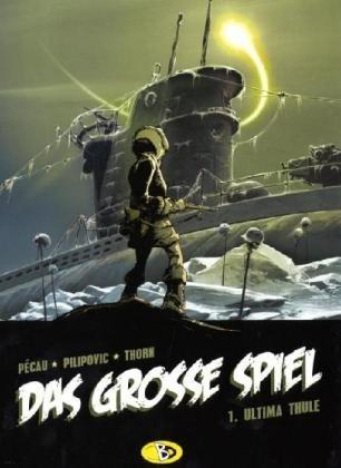 Das grosse Spiel, Bd.1:  Ultima Thule