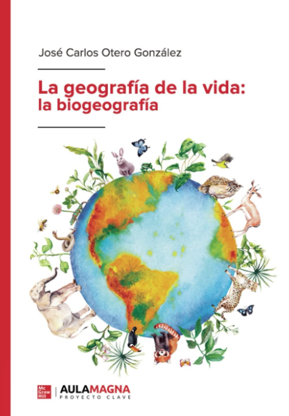 La geografía de la vida: la biogeografía