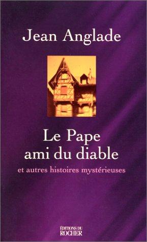 Le pape ami du diable : et autres histoires mystérieuses