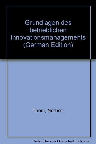 Grundlagen des betrieblichen Innovationsmanagements