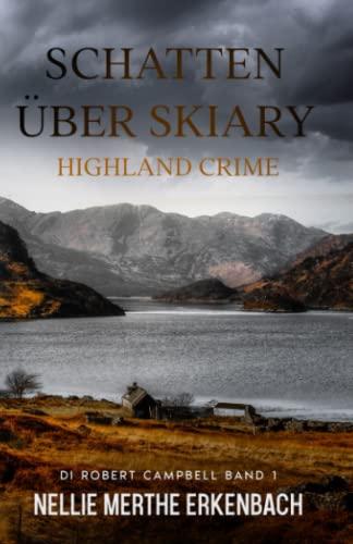 Schatten über Skiary: Highland Crime (DI Robert Campbell, Band 1)