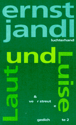 Poetische Werke, 10 Bde., Band 2, Laut und Luise. verstreute gedichte 2