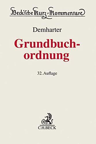 Grundbuchordnung: mit dem Text der Grundbuchverfügung und weiterer Vorschriften