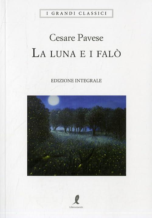 La luna e i falò. Ediz. integrale (I grandi classici)