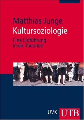 Kultursoziologie. Eine Einführung in die Theorien