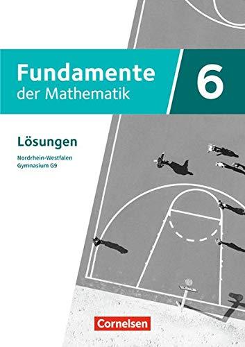 Fundamente der Mathematik - Nordrhein-Westfalen - Ausgabe 2019: 6. Schuljahr - Lösungen zum Schülerbuch