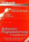 Rekursive Programmierung für Pascal/ Delphi und C/ C++