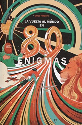 La vuelta al mundo en 80 enigmas (Narrativa)