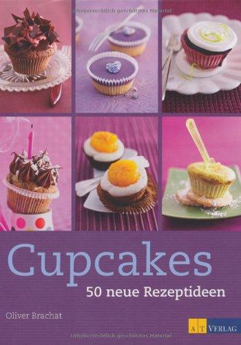 Cupcakes: 50 neue Rezeptideen